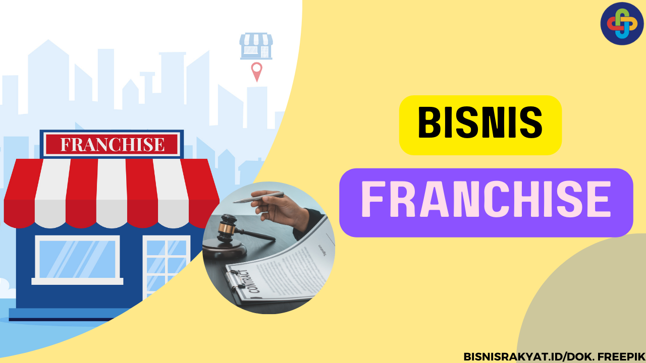 7 Tips Sebelum Menentukan Pilihan Bisnis Franchise