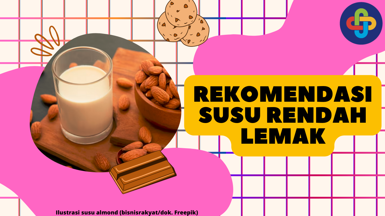 5 Susu Rendah Lemak yang Direkomendasikan untuk Kesehatan Anda